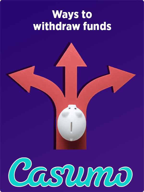Ways to withdraw funds in Casumo